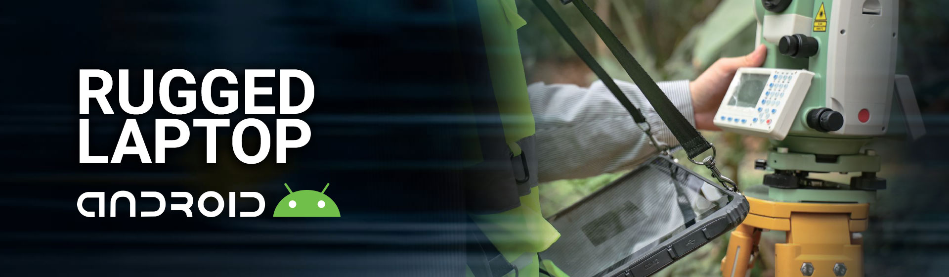 Rugged-Laptop-Android-Banner